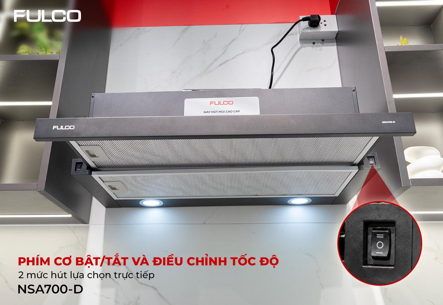 NSA700-D | HÚT MÙI FULCO ÂM TỦ GỌN GÀNG