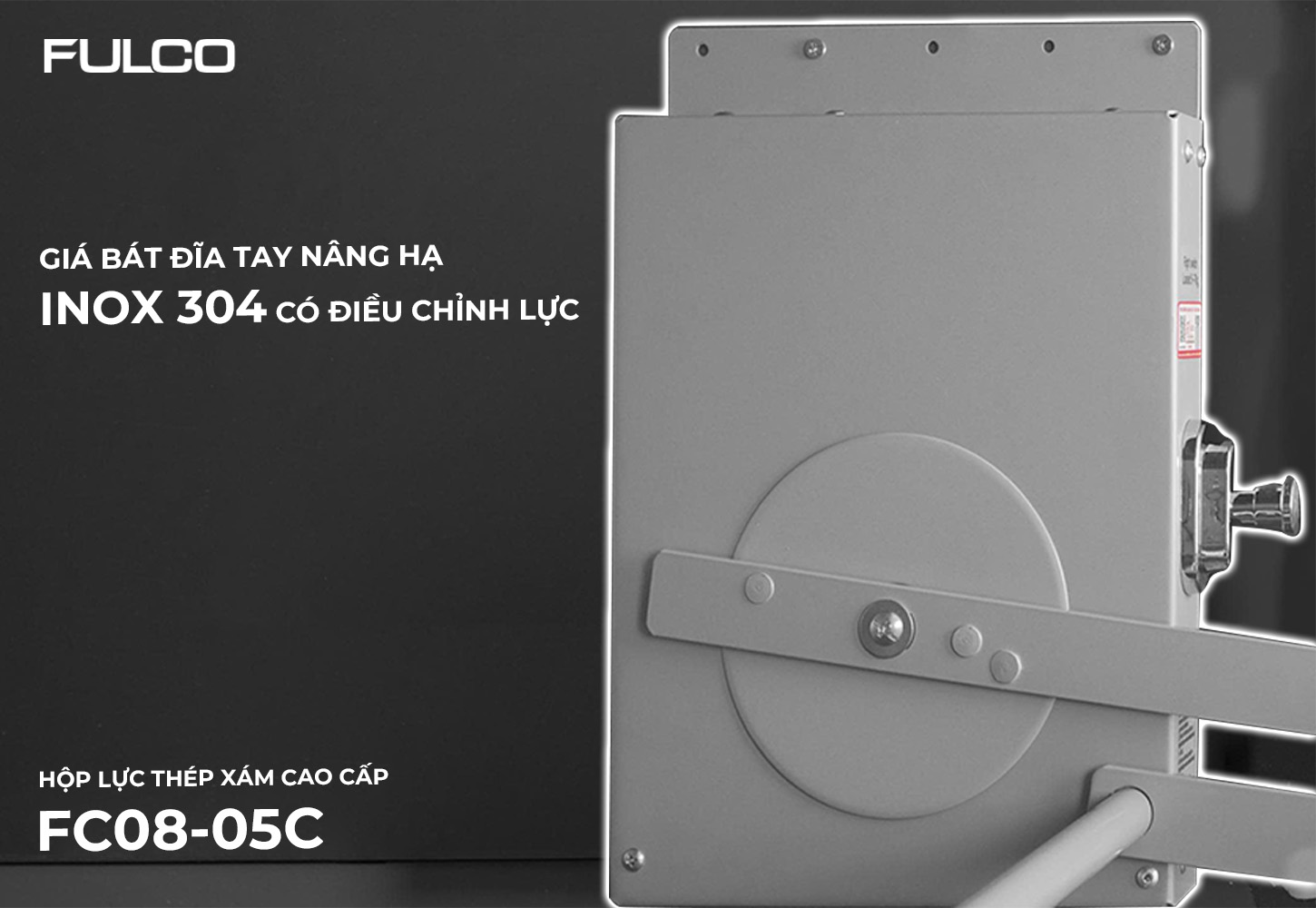 FC08-05C | GIÁ BÁT ĐĨA TAY NÂNG HẠ INOX 304 CÓ ĐIỀU CHỈNH LỰC
