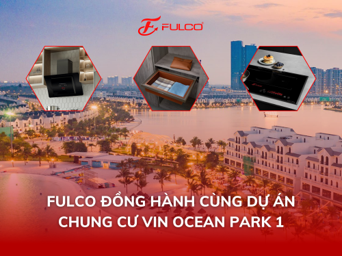 FULCO ĐỒNG HÀNH CÙNG DỰ ÁN VIN OCEAN PARK 1