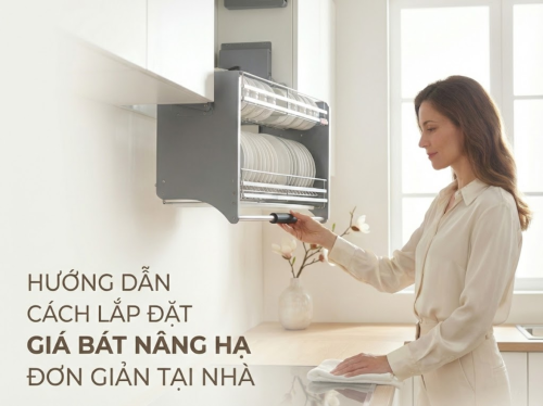 Hướng Dẫn Cách Lắp Đặt Giá Bát Nâng Hạ Đơn Giản Tại Nhà