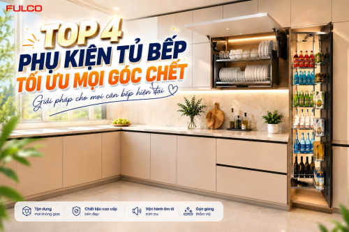 Top 4 phụ kiện bếp tối ưu góc chết nhất định không được bỏ qua