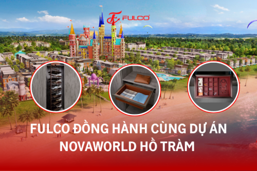 FULCO ĐỒNG HÀNH CÙNG DỰ ÁN NOVAWORLD HỒ TRÀM