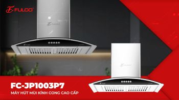 FC‑JP1003B7 | KÍNH CONG SANG XỊN, HÚT CỰC KHỎE – ĐẸP MỌI GIAN BẾP!