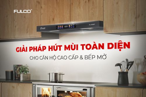 Giải Pháp Hút Mùi Toàn Diện Cho Chung Cư Cao Cấp & Bếp Không Gian Mở