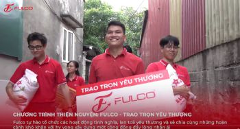 CHƯƠNG TRÌNH THIỆN NGUYỆN: FULCO - TRAO TRỌN YÊU THƯƠNG